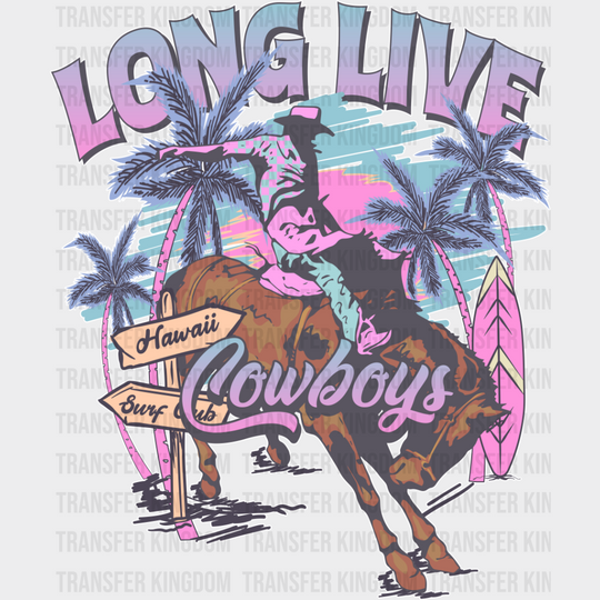 Long Live Cowboys - Cowboy Dtf Transfer Unisex S & M (10’’) / Light Color Design See Imaging