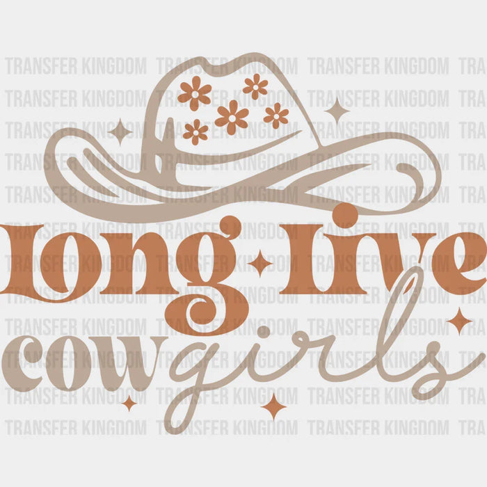 Long Live Cowgirls Flower Hat Design - Cowgirl DTF Transfers
