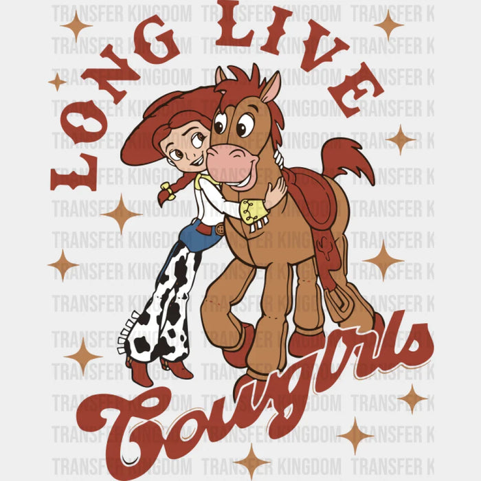 Long Live Cowgirls Toy Story - Cowgirl DTF Transfer