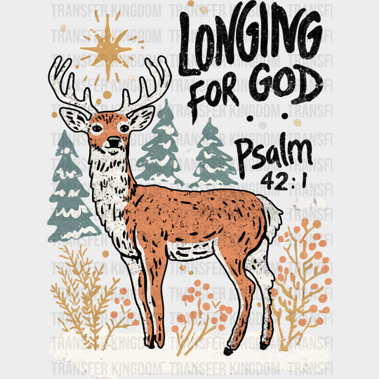 Longing For God Psalm 42:1 - Christmas DTF Transfer Adult Unisex - S & M (10’’) / Dark Color Design (See Imaging)