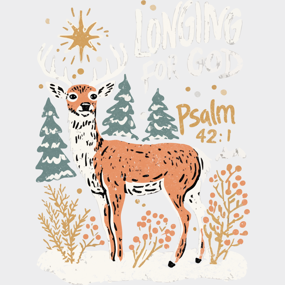 Longing For God Psalm 42:1 - Christmas DTF Transfer Adult Unisex - S & M (10’’) / Light Color Design (See Imaging)
