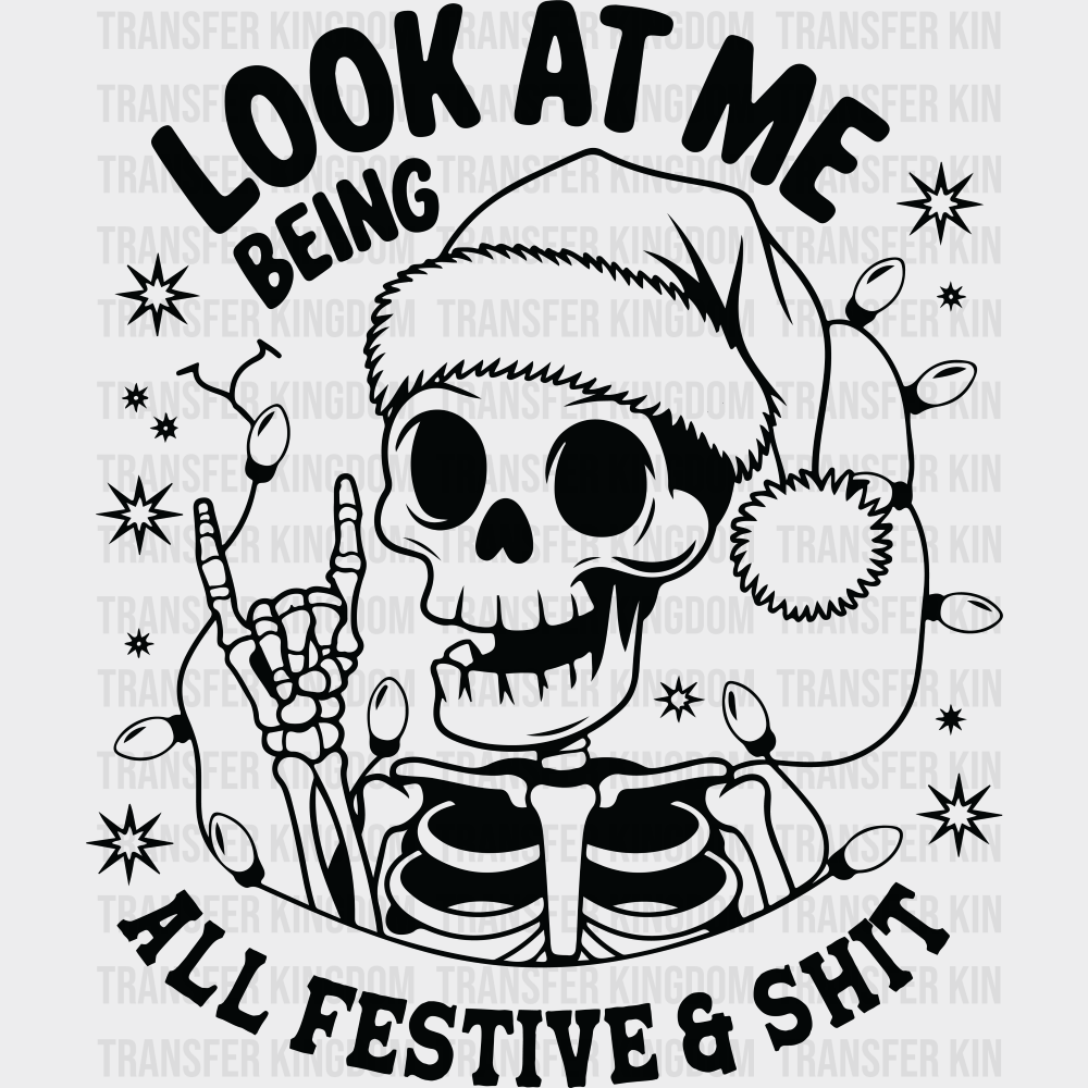 Look At Me Being All Festive - Christmas DTF Transfer Adult Unisex - S & M (10’’) / Dark Color Design (See Imaging)