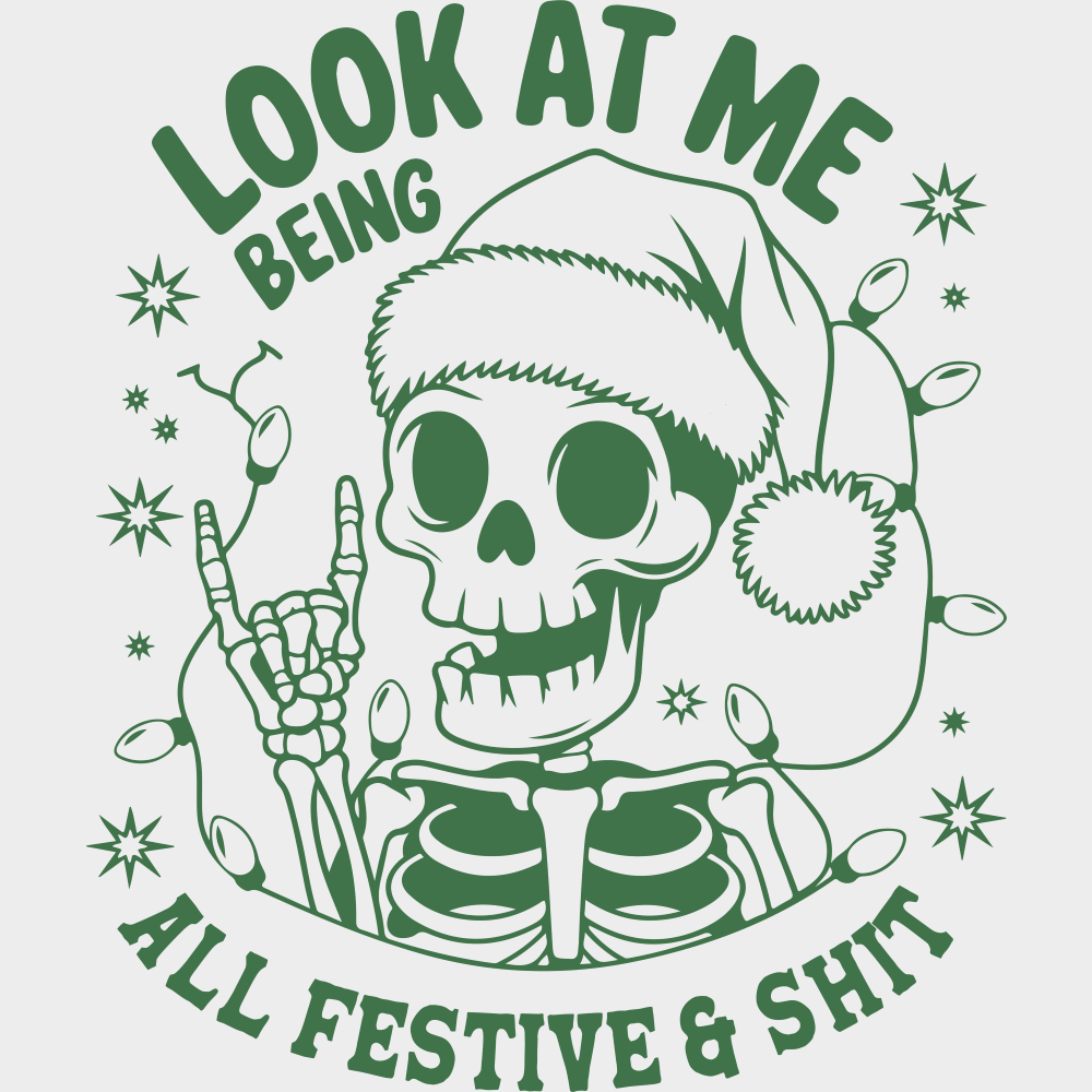 Look At Me Being All Festive - Christmas DTF Transfer Adult Unisex - S & M (10’’) / Green Color Design (See Imaging)