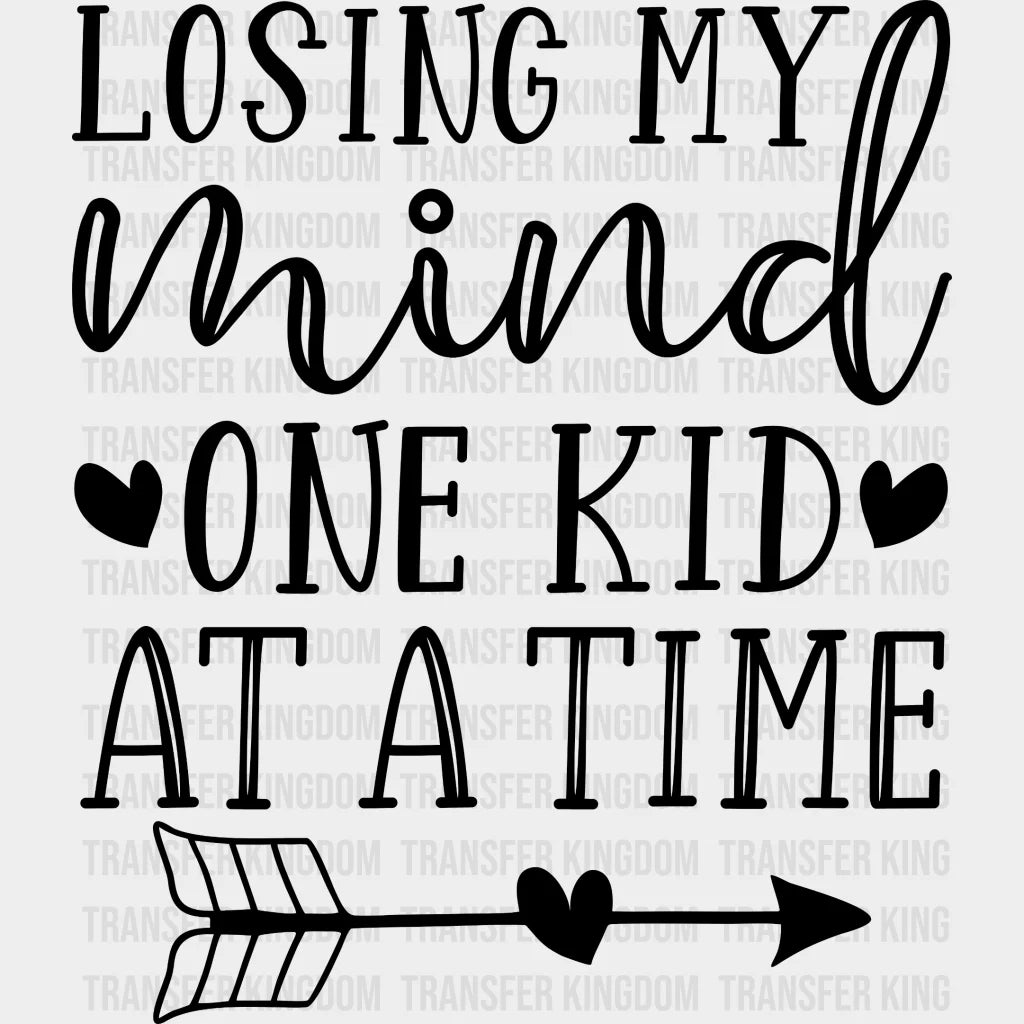 Losing My Mind One Kid At A Time - Mothers Day Funny Mom Pregnancy Announcement Design Dtf Heat