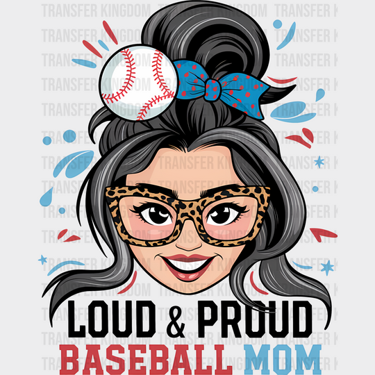 Loud And Proud Baseball Mom - Dtf Heat Transfer Unisex S & M (10’’) / Dark Color Design (See