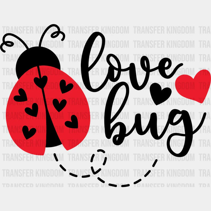 Love Bug Valentine's Day Design - Valentine's Day DTF heat transfer