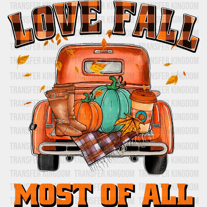 Love Fall Most Of All - Fall DTF Transfer