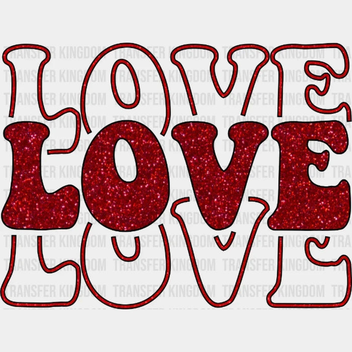 Love Glitter Looking Valentines Day Design - DTF heat transfer