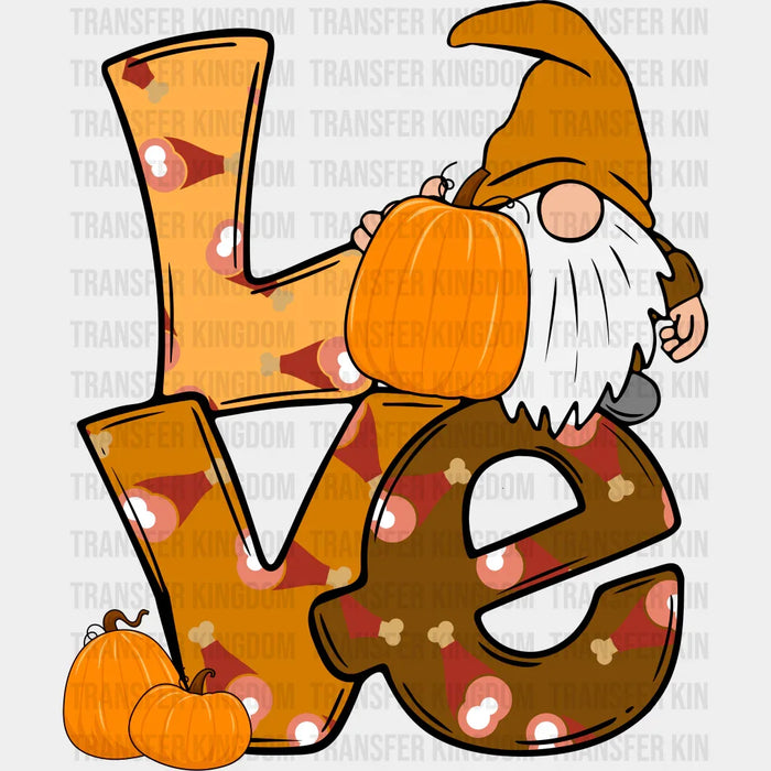 Love Gnome And Pumpkins - Thanksgiving DTF Transfer