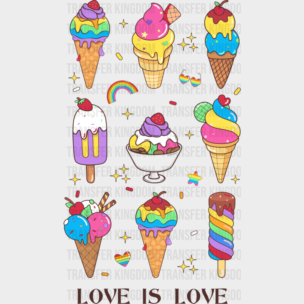 Love Is All Icecream Design - Gay DTF Transfer Adult Unisex - S & M (10’’) / Dark Color Design (See Imaging)