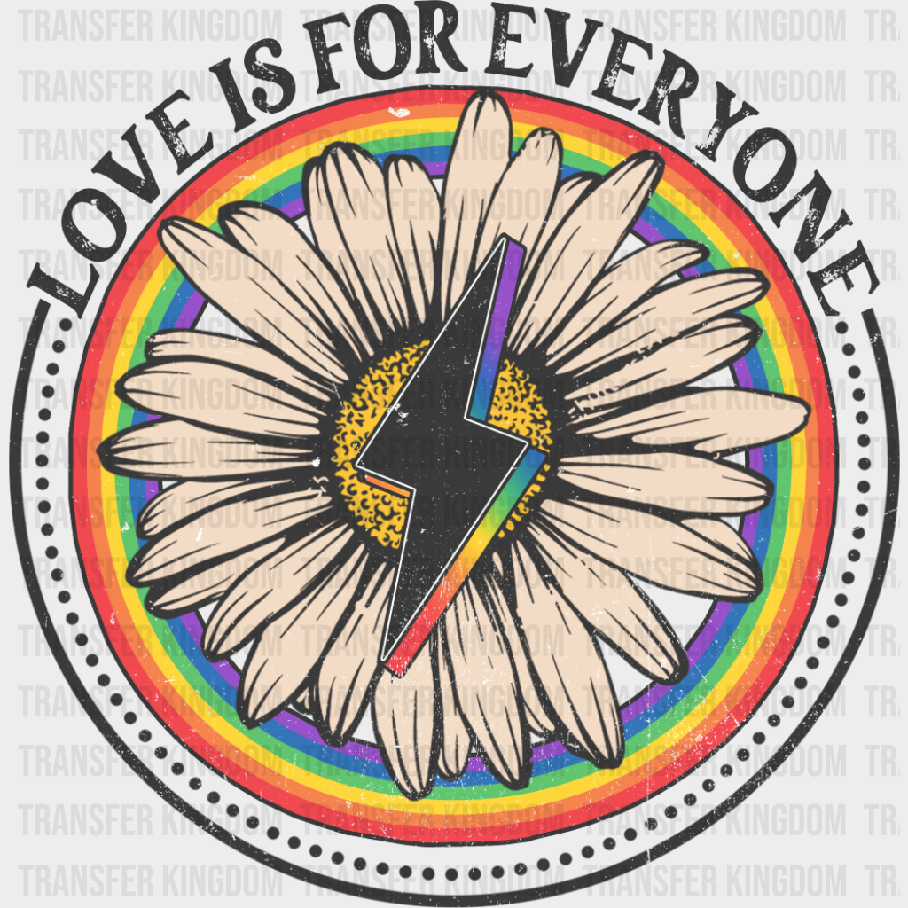 Love Is For Everyone Daisy - Gay DTF Transfer Adult Unisex - S & M (10’’) / Dark Color Design (See Imaging)