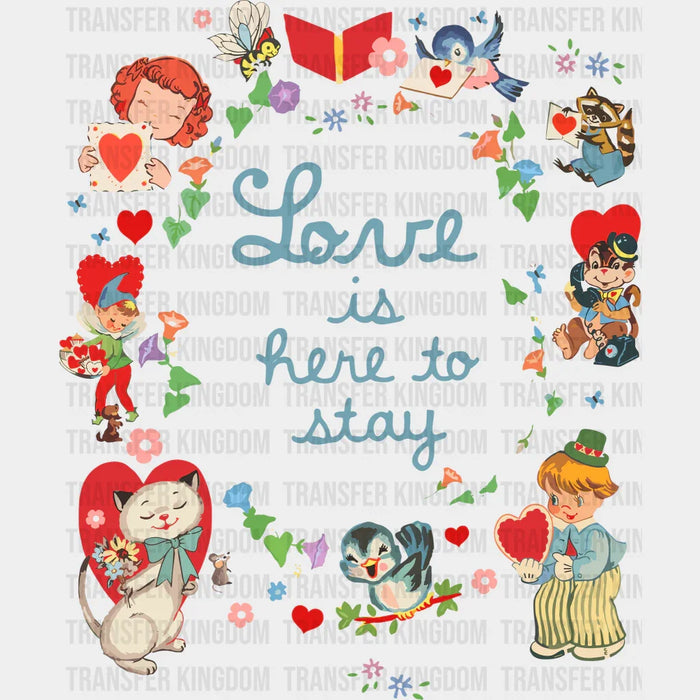 Love Is Here To Stay Valentine's Day Design - DTF heat transfer