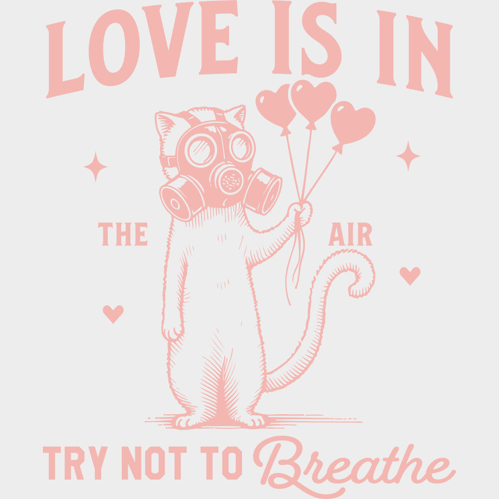 Love Is In The Air, Try Not To Breathe - Valentine's Day DTF Transfers transfer-kingdom Pink Color Design (See Imaging)