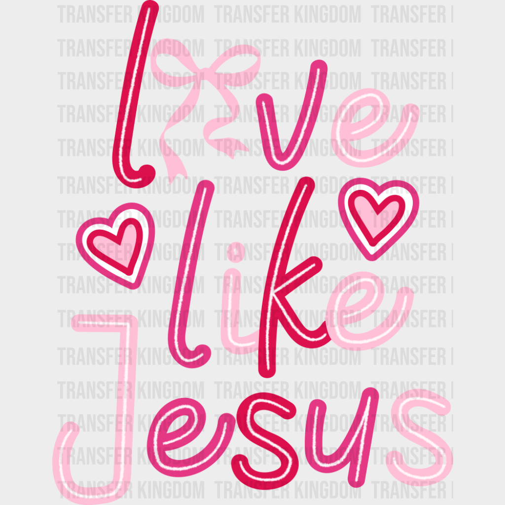 Love Like Jesus Pink Design - Christianity DTF Transfer