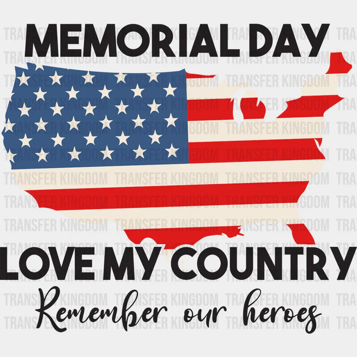 Love My Country- Memorial Day DTF Transfer