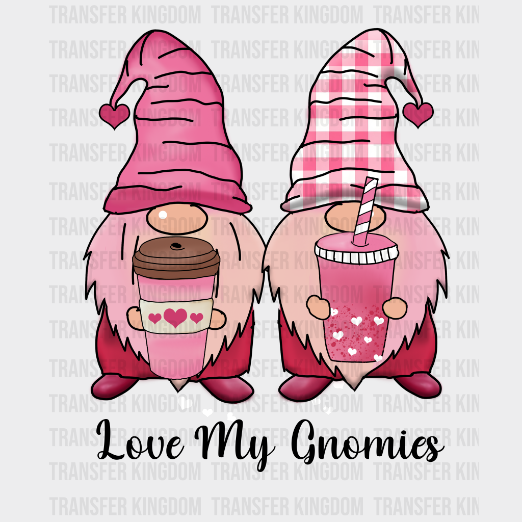 Love My Gnomies Milkshake - Dtf Heat Transfer