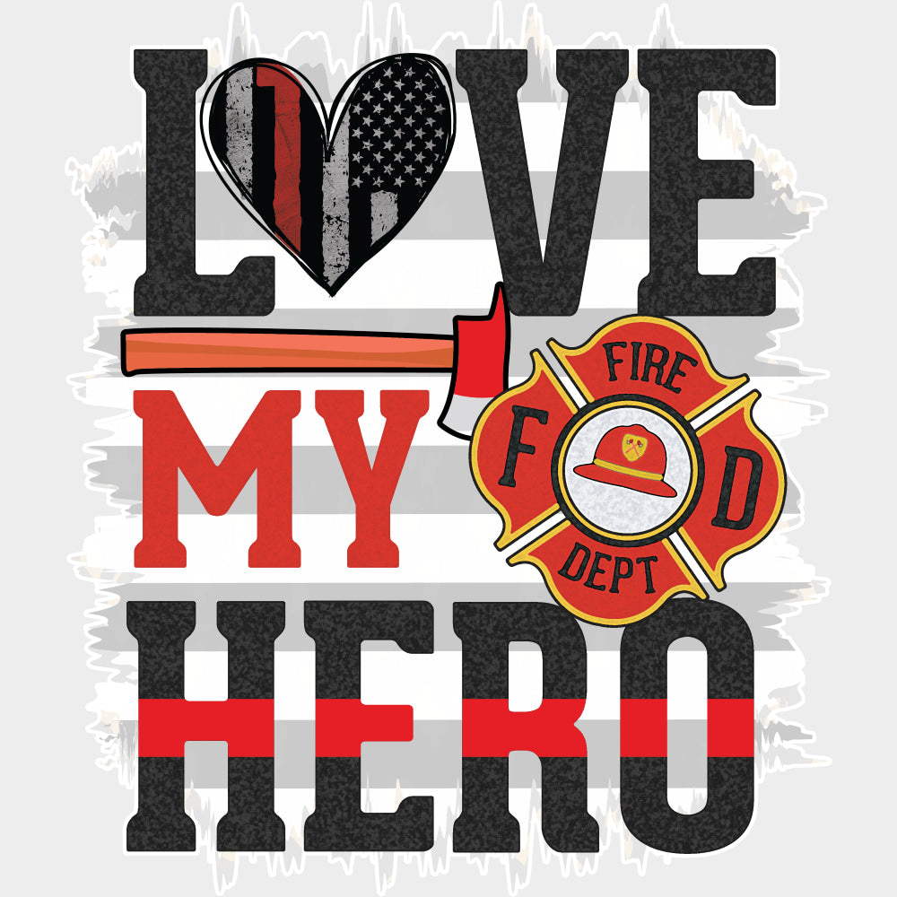 Love My Hero B&W Stripes - Fire Department DTF Transfers transfer-kingdom Light Color Design (See Imaging)