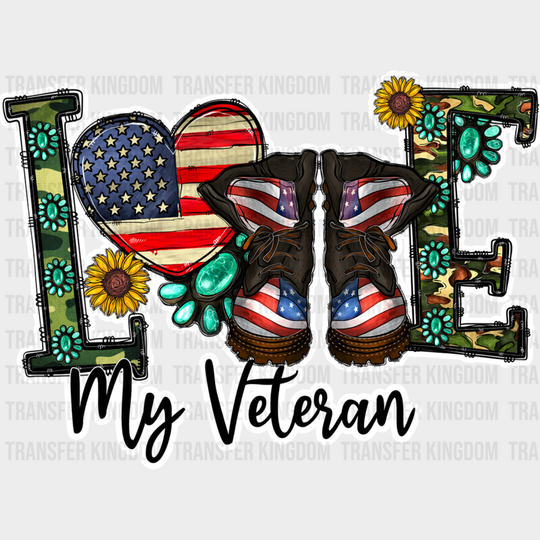 Love My Veteran - Military Dtf Heat Transfer Unisex S & M (10’’) / Light Color Design See Imaging