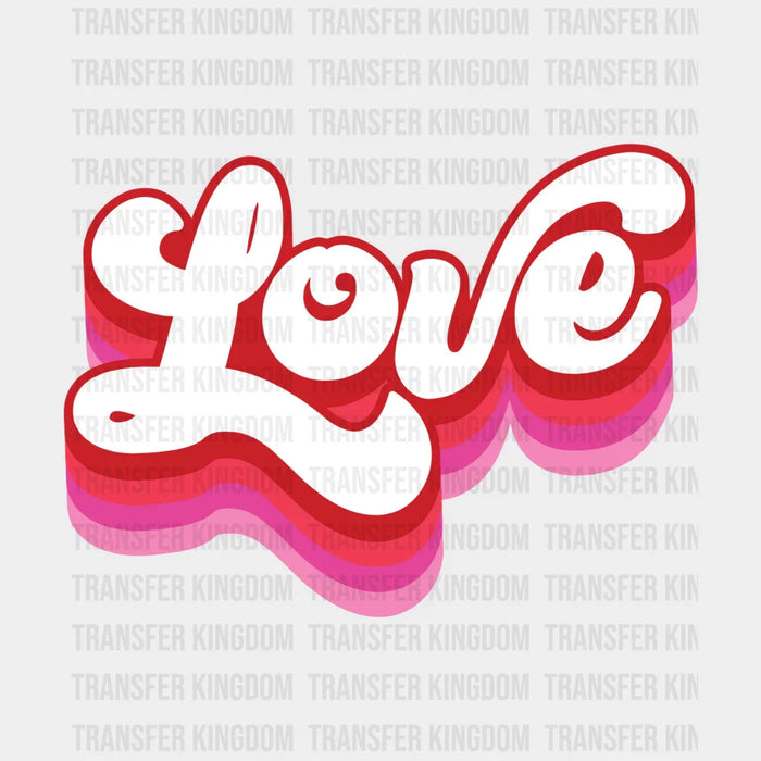 Love Valentine's Day Design - Valentine's Day DTF heat transfer