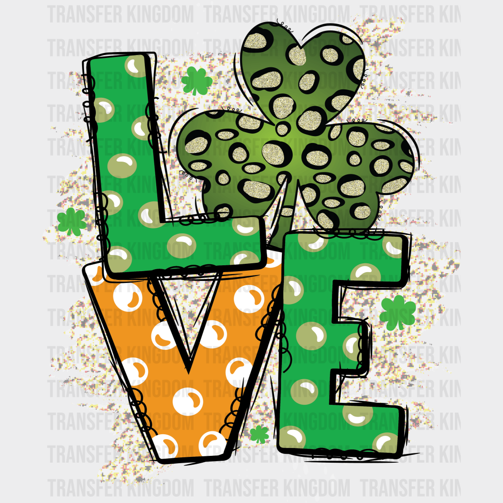 LOVE St. Patrick's Day Design - DTF heat transfer - Transfer Kingdom