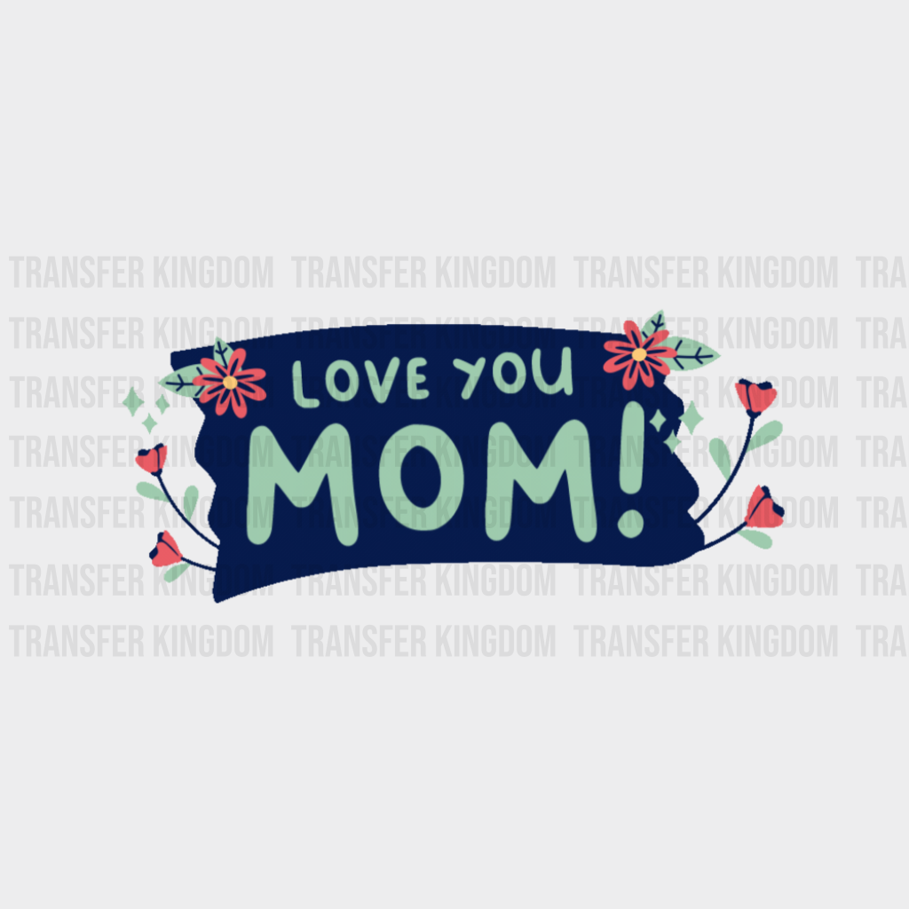 Love You Mom - Mom Cup Wrap UV Sticker Permanent UV DTF Decal UVDTF