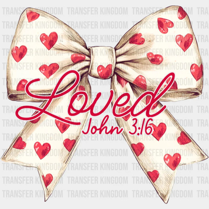 Loved John 3:16 Ribbon Design - Valentine's Day DTF Transfer