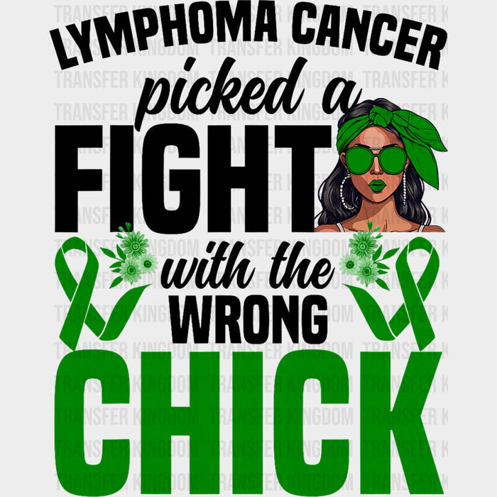 Lymphoma Cancer Picked A Fight With The Wrong Chick - Lymphoma DTF Transfers