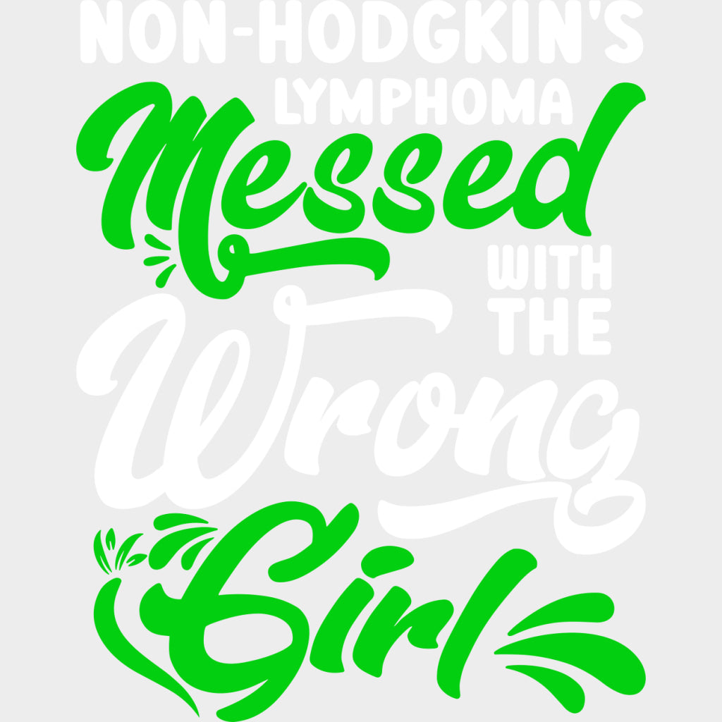 Lymphoma Messed With The Wrong Girl - Lymphoma DTF Transfers - Adult Unisex - S & M (10’’) / Light Color Design (See