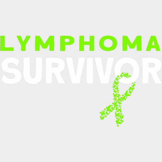 Lymphoma Survivor - Lymphoma DTF Transfers transfer-kingdom Light Color Design (See Imaging)