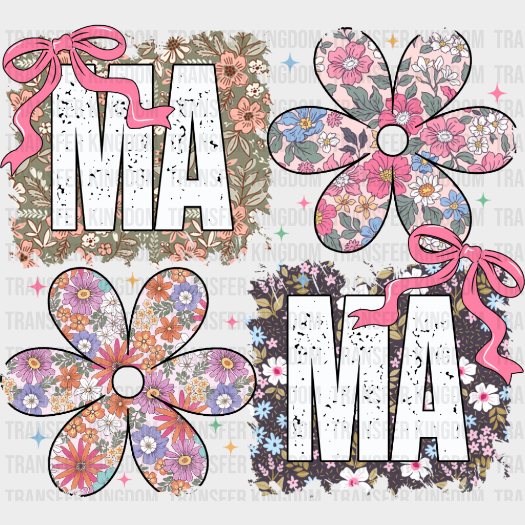 Ma Ma Flowers - Mother’s Day DTF Transfer