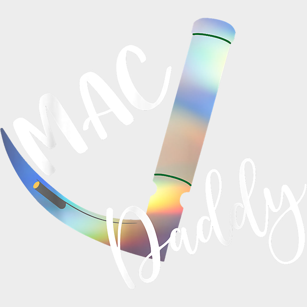 Mac Daddy - CRNA Nurse DTF Transfers Adult Unisex - S & M (10’’) / Light Color Design (See Imaging)