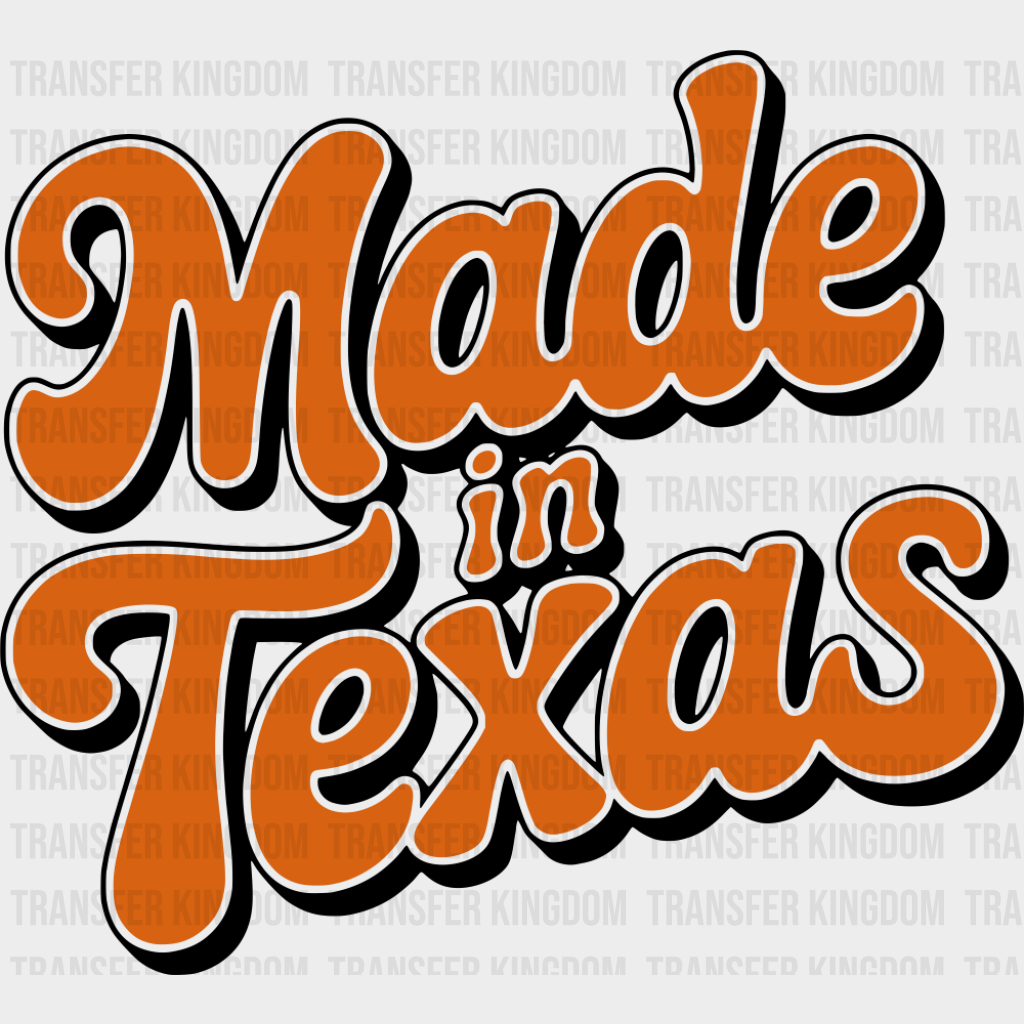 Made In Texas Orange - States & Cities DTF Transfer