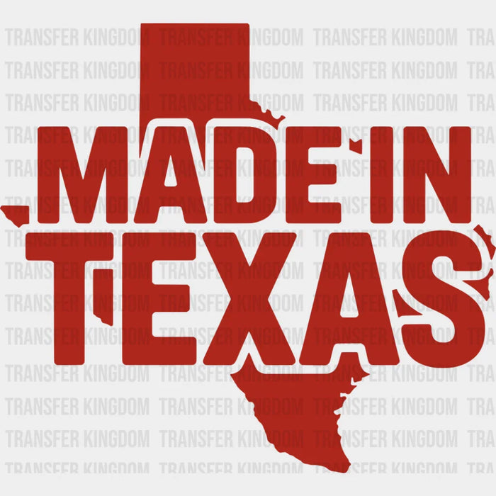 Made In Texas Red - States & Cities DTF Transfer