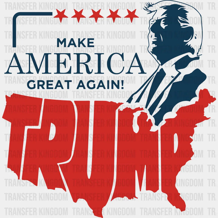 Make America Great Again Trump Design - Trump Theme DTF Transfer