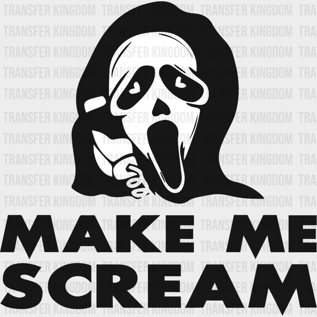 Make Me Scream - Halloween Iron On Dtf Transfer Unisex S & M (10’’) / Dark Color Design See Imaging