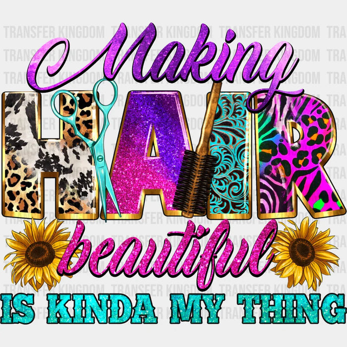 Making Hair Beautiful is Kinda My Thing Purple Design - Hair Stylist DTF heat transfer