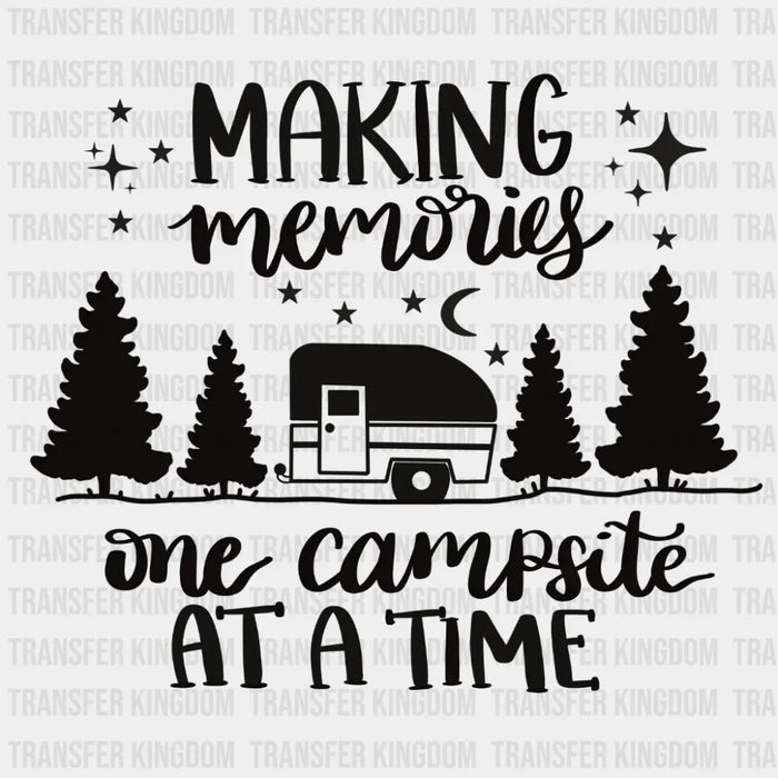 Making Memories One Campsite At A Time Design - DTF heat transfer