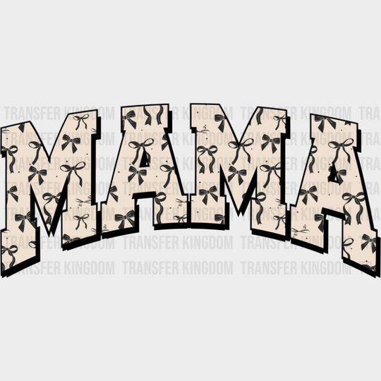 Mama B&W Ribbons - Mother’s Day DTF Transfer