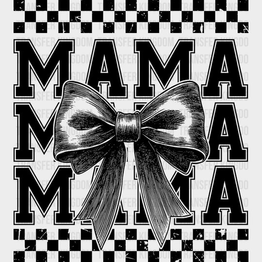Mama Mama Mama Bowtie B&W - Mother’s Day DTF Transfer Adult Unisex - S & M (10’’) / Dark Color Design (See Imaging)
