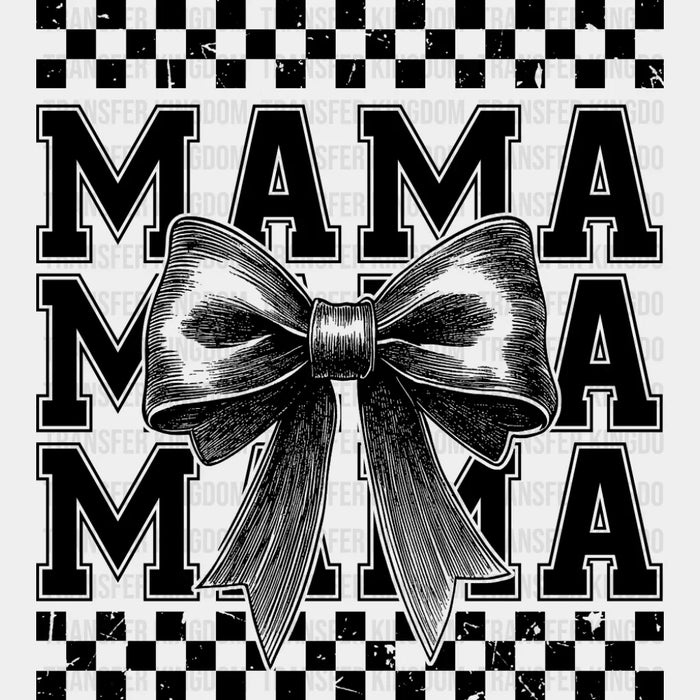 Mama Mama Mama Bowtie B&W - Mother's Day DTF Transfer