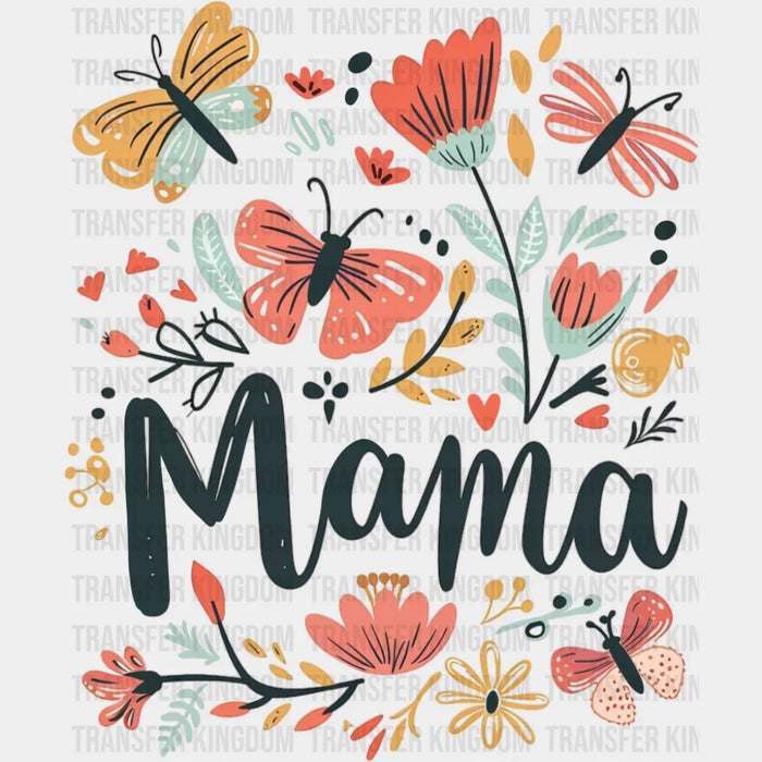 Mama Butterflies And Flowers - Mother's Day DTF Transfer