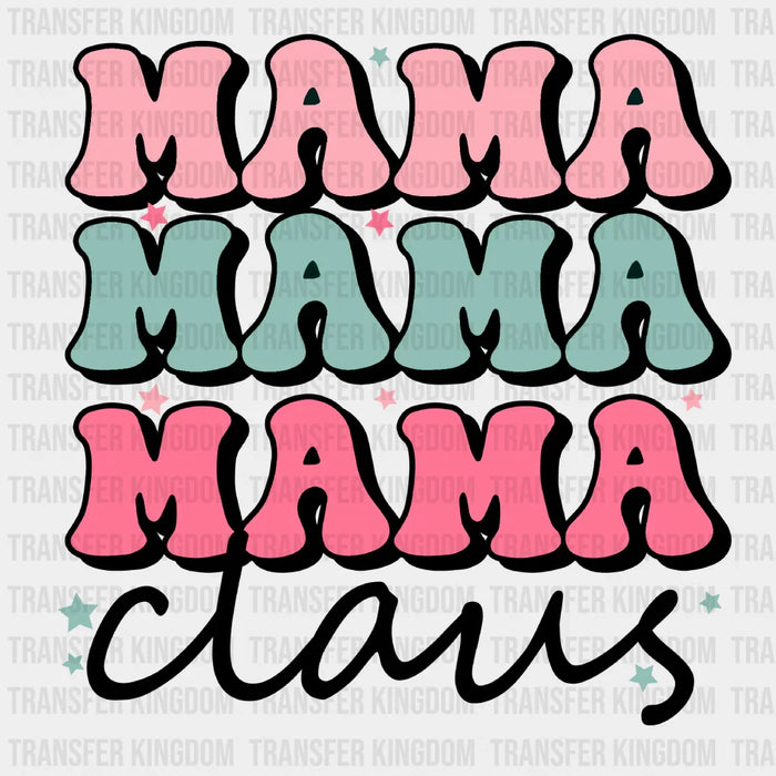 MAMA MAMA CLAUS, Christmas Design, Dtf Heat Transfer
