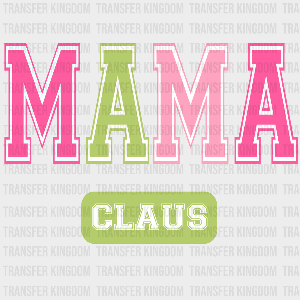 Mama Claus Xmas Christmas Design - Dtf Heat Transfer