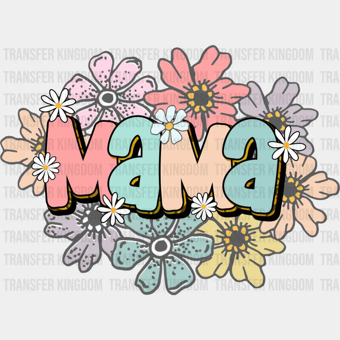 MAMA Colorful Flowers Design - Mothers Day - DTF Transfer