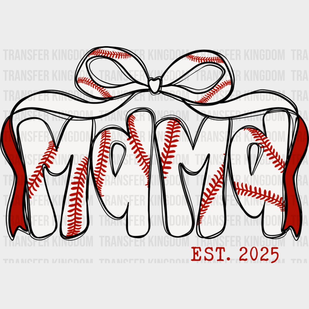 Mama Est. 2025 Baseball Ribbon - Mother’s Day DTF Transfer Adult Unisex - S & M (10’’) / Dark Color Design (See Imaging)