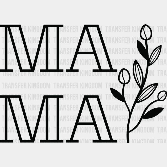 Mama Floral - Cool Mom - Mothers Day  - Funny Mom - Design - DTF heat transfer
