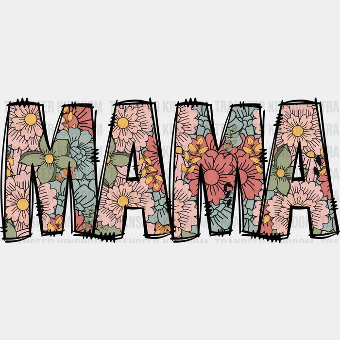 MAMA Floral Filling Design - Mothers Day - DTF Transfer