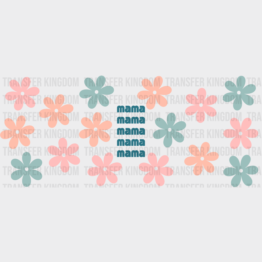 Mama Flower Design - Mom Cup Wrap Uv Sticker Permanent Dtf Decal