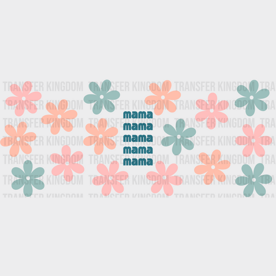 Mama Flower Design - Mom Cup Wrap Uv Sticker Permanent Dtf Decal