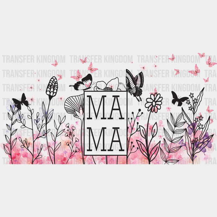 Mama Flowers And Butterflies - Mom Cup Wrap UV Sticker Permanent UV DTF Decal